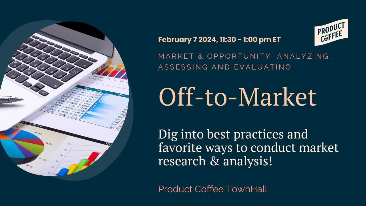 Off To Market: Dig into best practices and favorite ways to conduct market research and analysis!