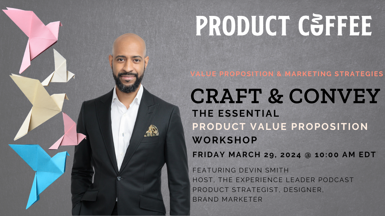 Craft & Convey: The Essential Product Value Proposition Workshop