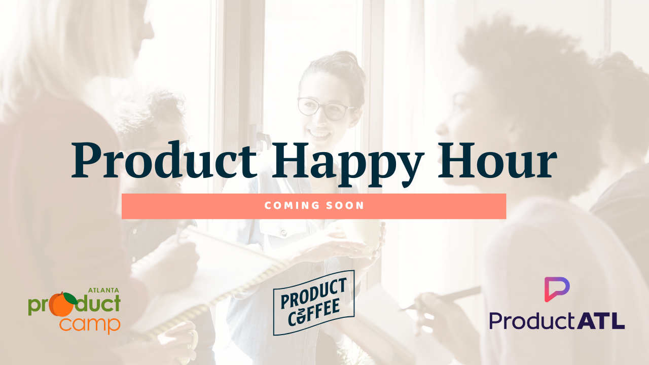 Product Coffee Atlanta Area Product Management Happy Hour for professional networking in Midtown at the Park Tavern