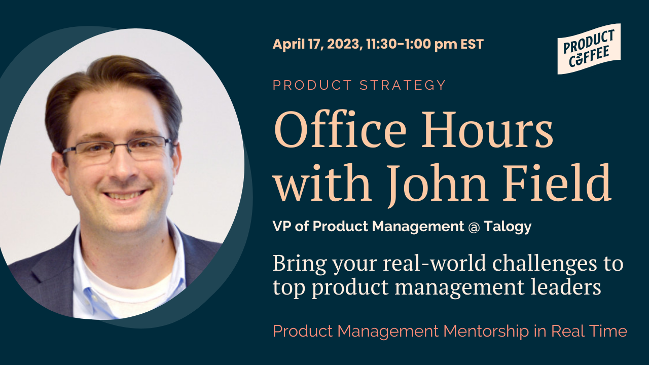 John Field, experienced VP of Product Management, sharing product strategy insights during a Product Coffee session