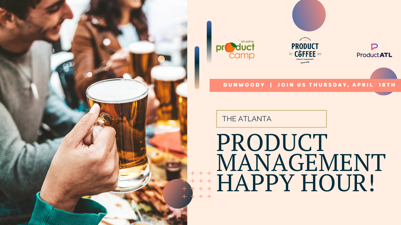 Atlanta Area Product Management Happy Hour Event