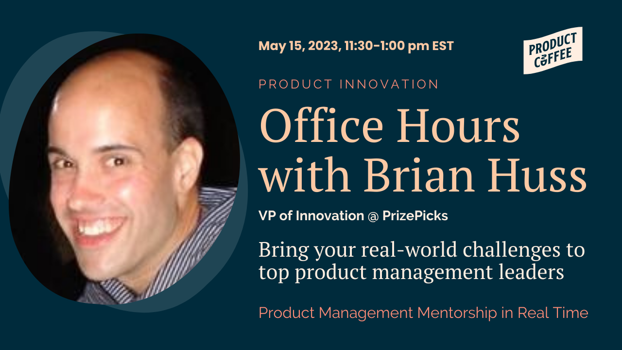 Promotional image for Product Coffee's event featuring Brian Huss, VP of Innovation at PrizePicks. The image includes Brian's headshot on the left, with a confident smile. Next to him, text details the event: 'Score big with innovation! Join us May 15, 11:30 AM - 1 PM.' The background is sleek, professional, and includes the Product Coffee and PrizePicks logos.