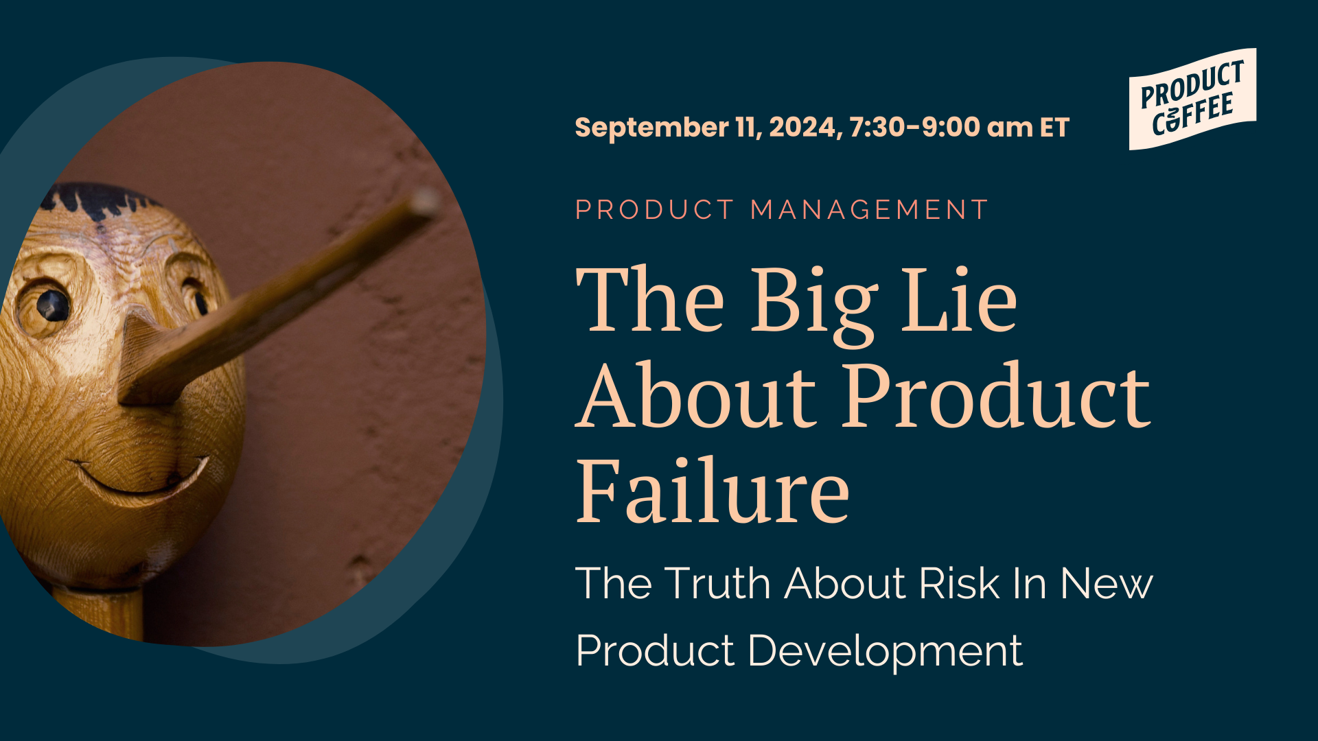 Product Management Event - The Big Lie: What You’ve Been Told About Product Failure - Product failure: Is it really that bad? Join us to uncover the truth behind the myths and how you can avoid being another statistic!