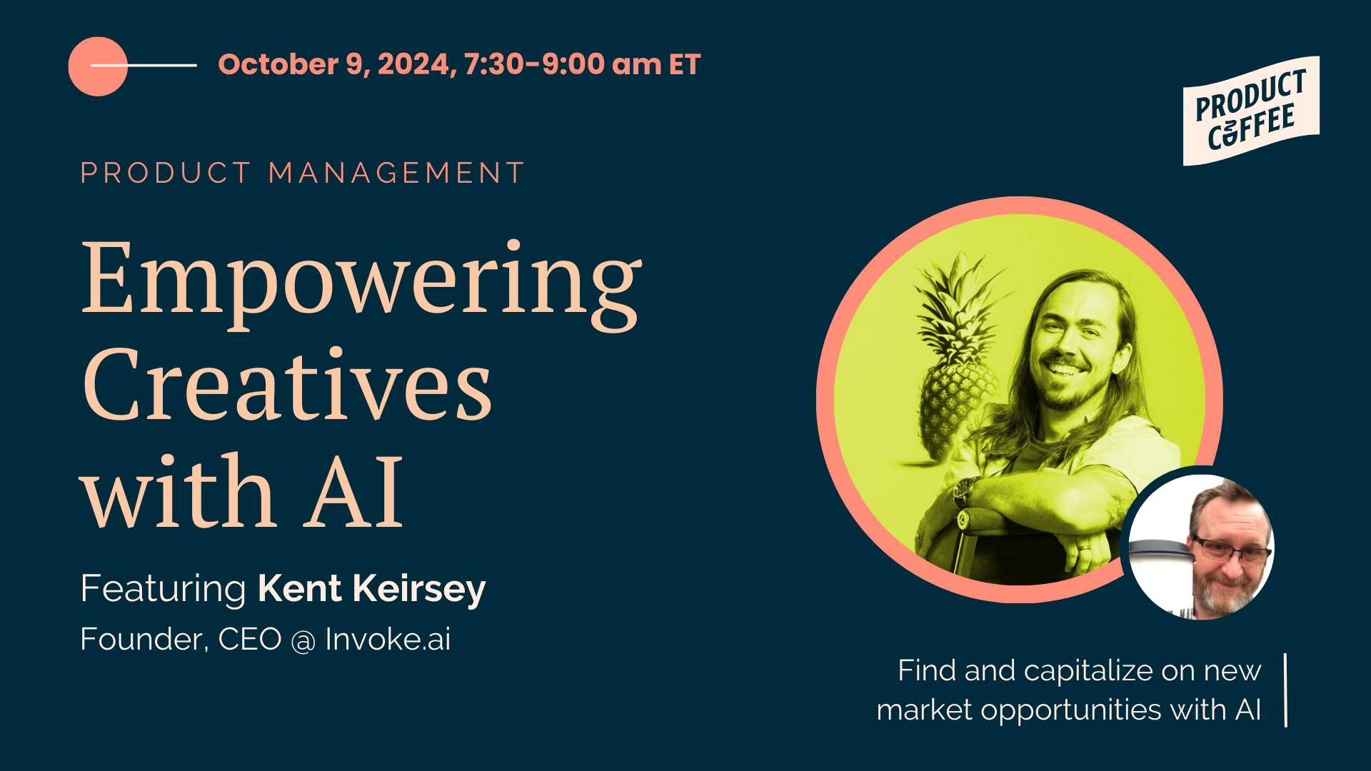 Product Management Event - Empowering Creatives with AI - Join Kent Keirsey for a coffee chat on empowering creatives and building AI products that shape the future.