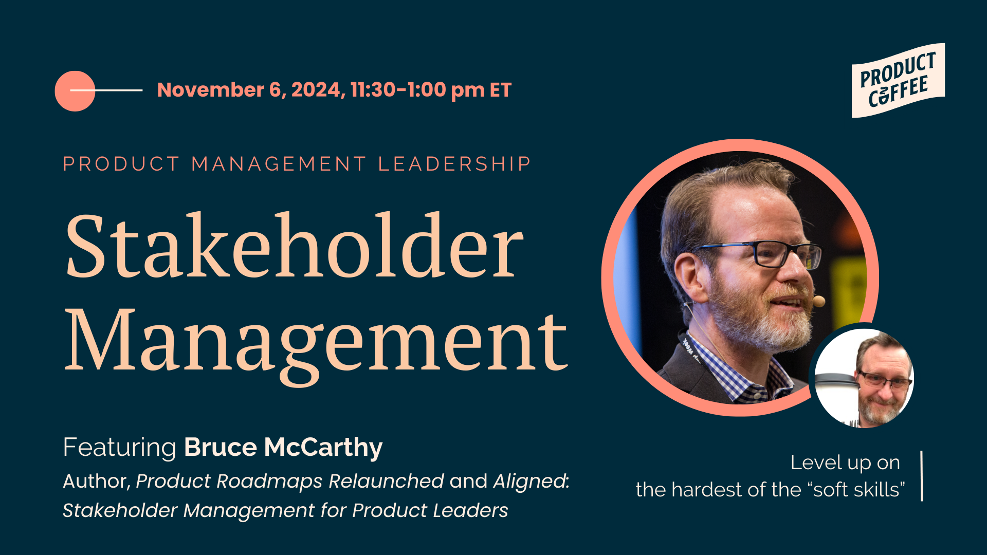 Product Management Event - Stakeholder Management with Bruce McCarthy - Level up on the hardest of the soft skills: Stakeholder Management