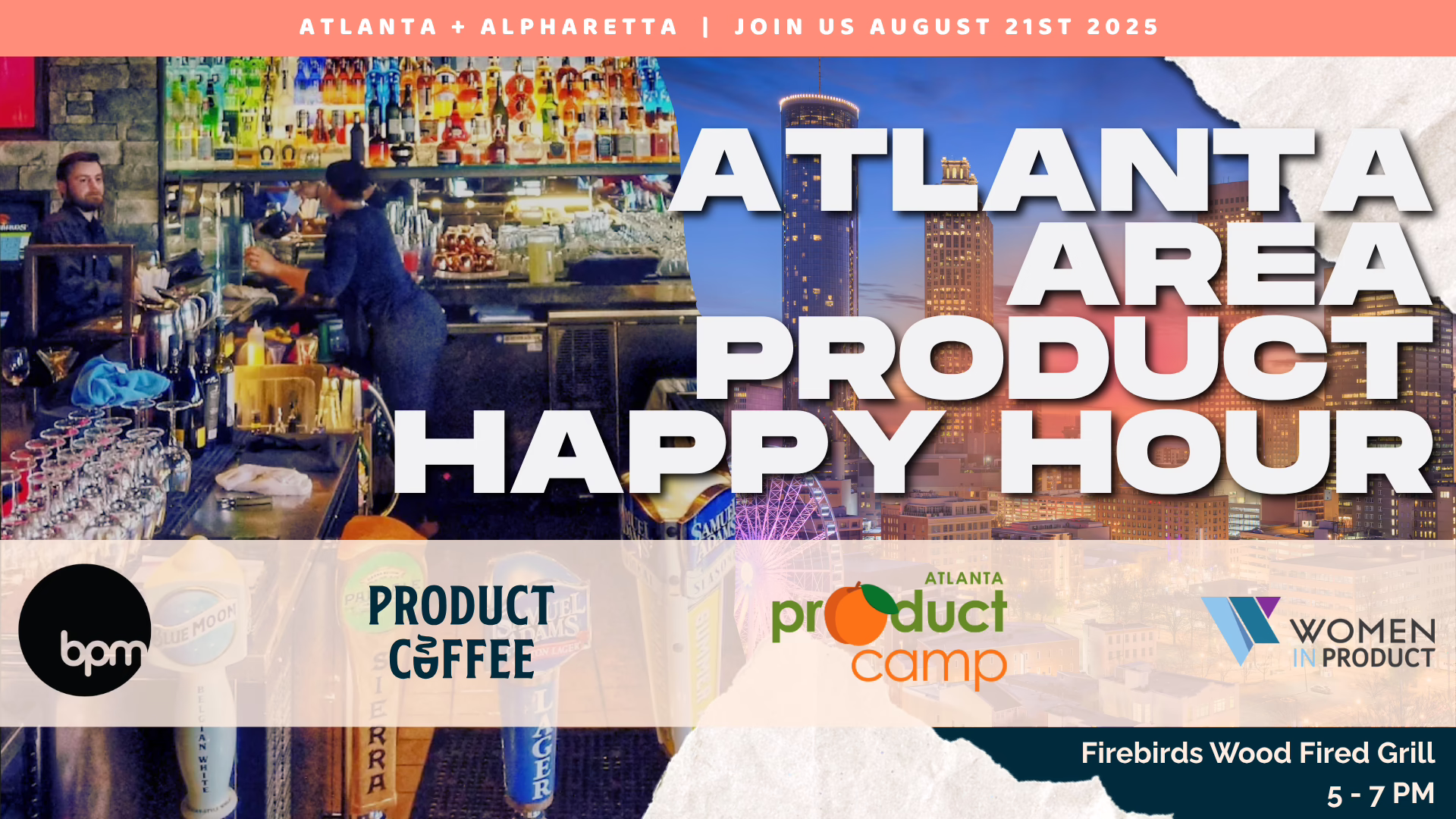 Product Management Event - Atlanta Product Happy Hour - August 2025 - Alpharetta - Join us in Alpharetta for a laid-back product meetup with great people, a cash bar, and happy hour deals until 6:30 PM!