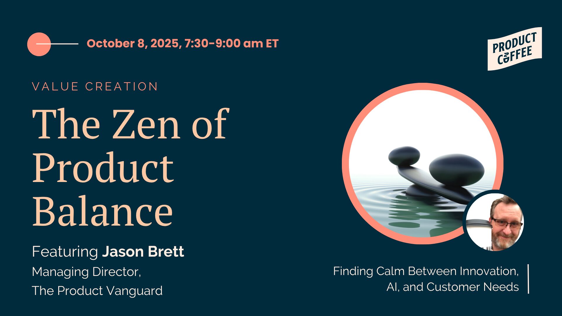 Product Management Event - The Zen of Product Balance: Finding Calm Between Innovation, AI, and Customer Needs - Find your product zen—use AI to balance innovation, focus, and customer needs with calm clarity.