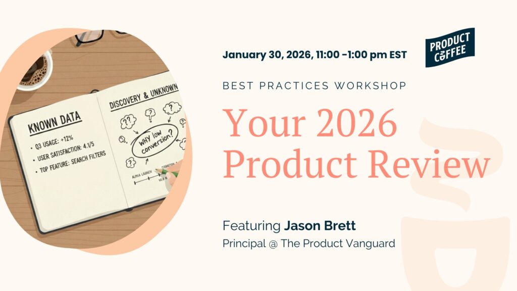 Product Management Event - Your 2026 Product Review - If you don’t plan your next 90 days, someone else will. Build a focused, AI-accelerated product plan for 2026.