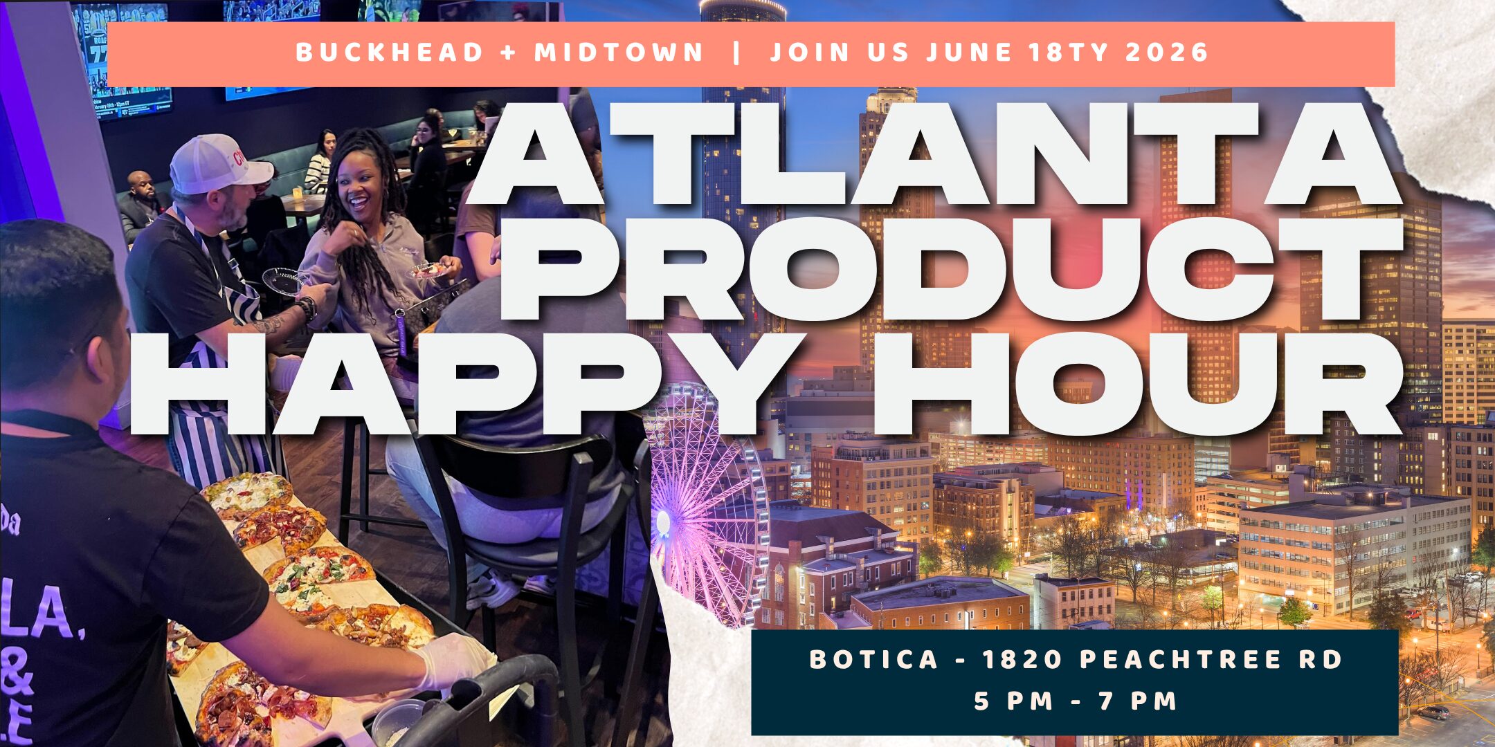 Product Management Event - Atlanta Product Happy Hour – June 2026 – Midtown (ProductCamp Kickoff) - Join us at Botica in Midtown for drinks and to kick off ProductCamp Atlanta volunteer recruitment with BPM Network Community, WIP, and Product Coffee.